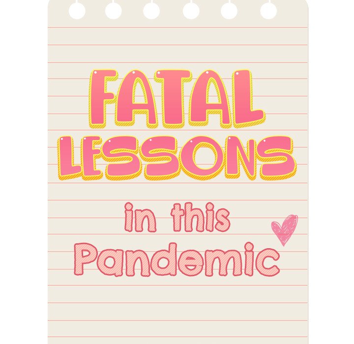Fatal Lessons in this Pandemic - episode 46 - 28