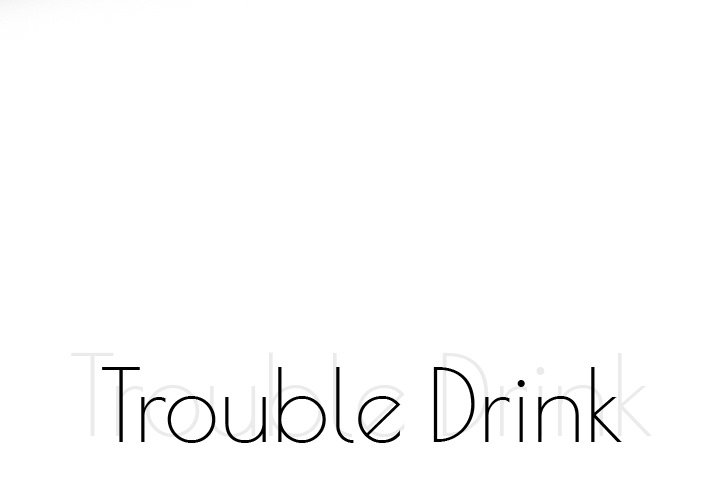 Trouble Drink - episode 23 - 0