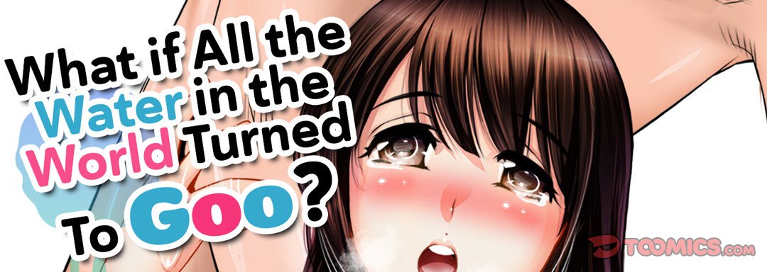 Slipping and Sliding... What if All the Water in the World Turned To Goo? - episode 5 - 0