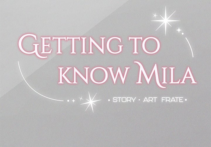 Getting to Know Mila - episode 5 - 1