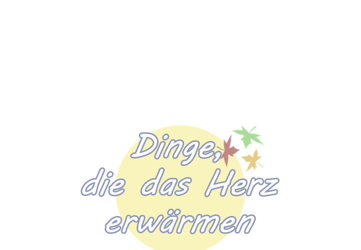 Dinge, die das Herz erwärmen - episode 19 - 0