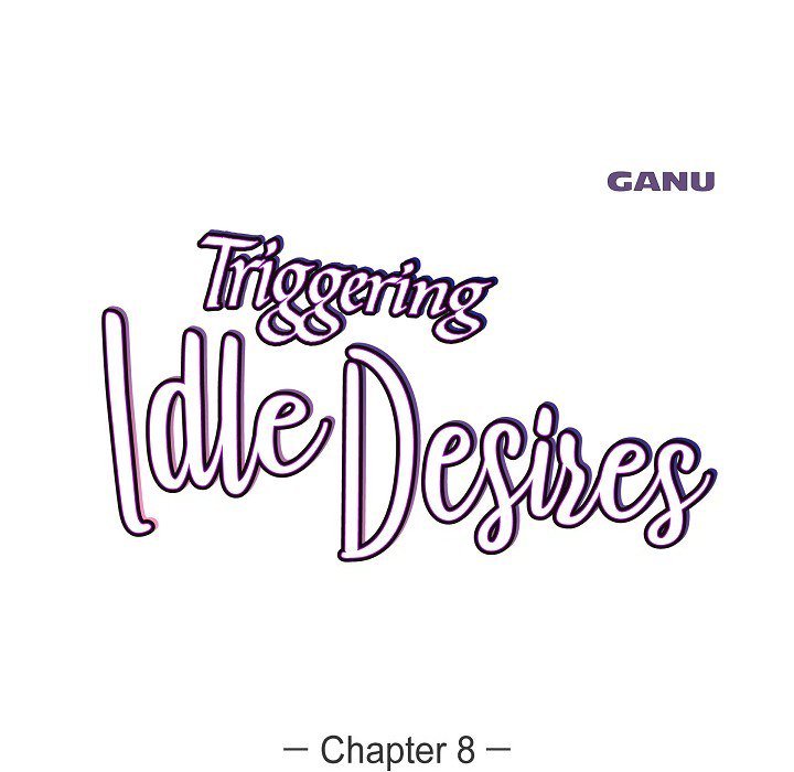 Triggering Idle Desires - episode 8 - 46