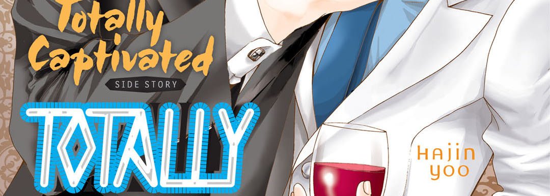 Totally Captivated Side Stories - episode 32 - 2