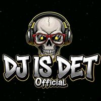suara asli - DJ IS DET OFFICIAL