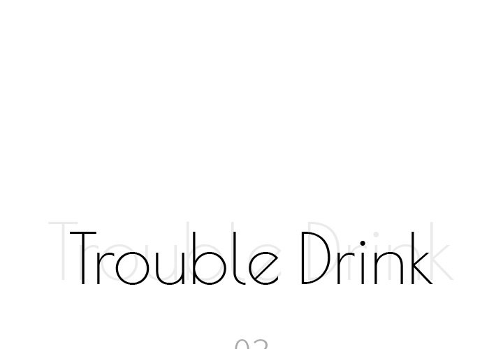 Trouble Drink - episode 3 - 0