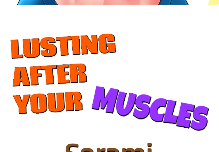 Lusting After Your Muscles - episode 15 - 2