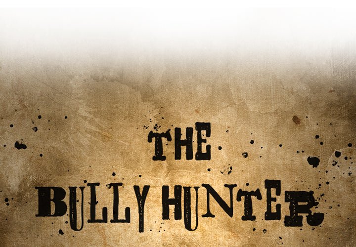 The Bully Hunter - episode 29 - 0