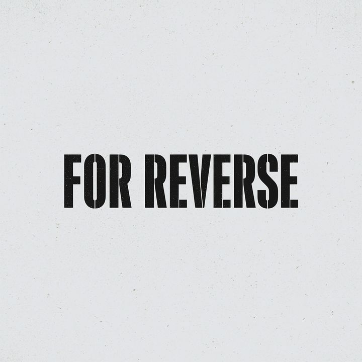 For Reverse - Every Line