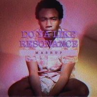 Do Ya Like Vs Resonance (Mashup) - Remix