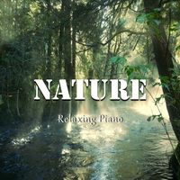Nature (Relaxing Piano)