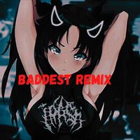 Baddest Remix