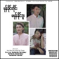 Mone Khaine Tai Ma Mone Naing Bu (Bay Dar Thway)