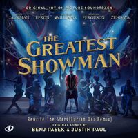 Rewrite The Stars(Lucian Dai Remix)