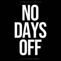 No Days Off (Motivational Speech)