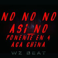No no no Asi no Ponente En 4 Aca China