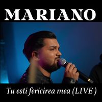 Tu esti fericirea mea - Live