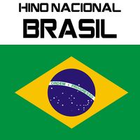 Hino Nacional Brasil - Hino Nacional Brasileiro