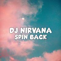 DJ Nirvana x Spin Back Slow Bass - Remix