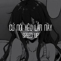 Cứ nói yêu lần này (New Version)
