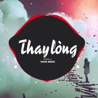 Thay Lòng (Yang Remix)