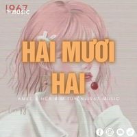 Hai Mươi Hai (Remix)