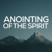 Anointing of the Spirit