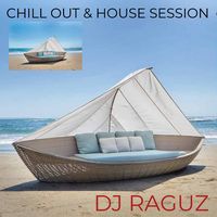 Chill out & House Session