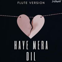 Haye Mera Dil - Flute Version