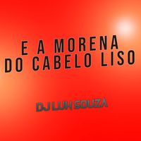 E a Morena do Cabelo Liso