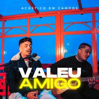 Valeu Amigo - Acústico