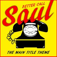 Better Call Saul TV Theme - Original Motion Picture Soundtrack