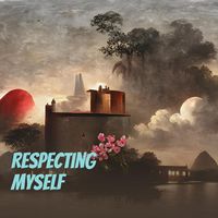 Respecting Myself