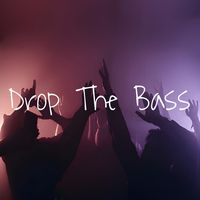 Drop the Bass