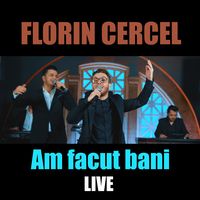 Am facut bani - Live