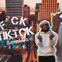 FUCK TIKTOK