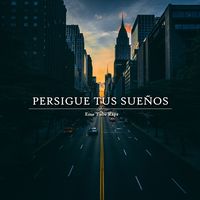 Persigue tus sueños