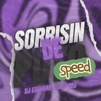 Sorrisin de Puto (Speed)