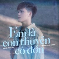 Em Là Con Thuyền Cô Đơn