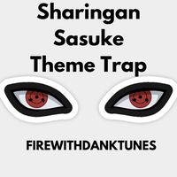 Sharingan Sasuke Theme Trap