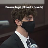 Broken Angel [Slowed + Reverb]
