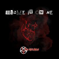 Blame It On Me