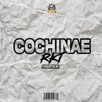 Cochinae - Remix