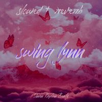 swing lynn - slowed + reverb