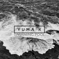 Yuma X - Swimming Pool (Tz. Remix)