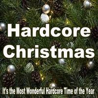 All I Want for X-Mas (Hardcore X-Mas Mix)
