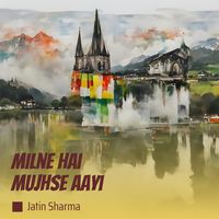 Milne Hai Mujhse Aayi (Cover)