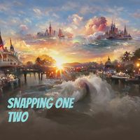Snapping One Two