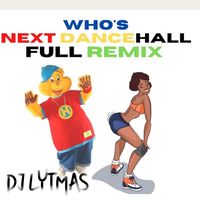 Who's Next Dancehall - Full Remix