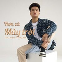 Hơn Cả Mây Trời (TIPO Remix)