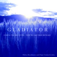GLADIATOR ENDING THEME (Now we are free)